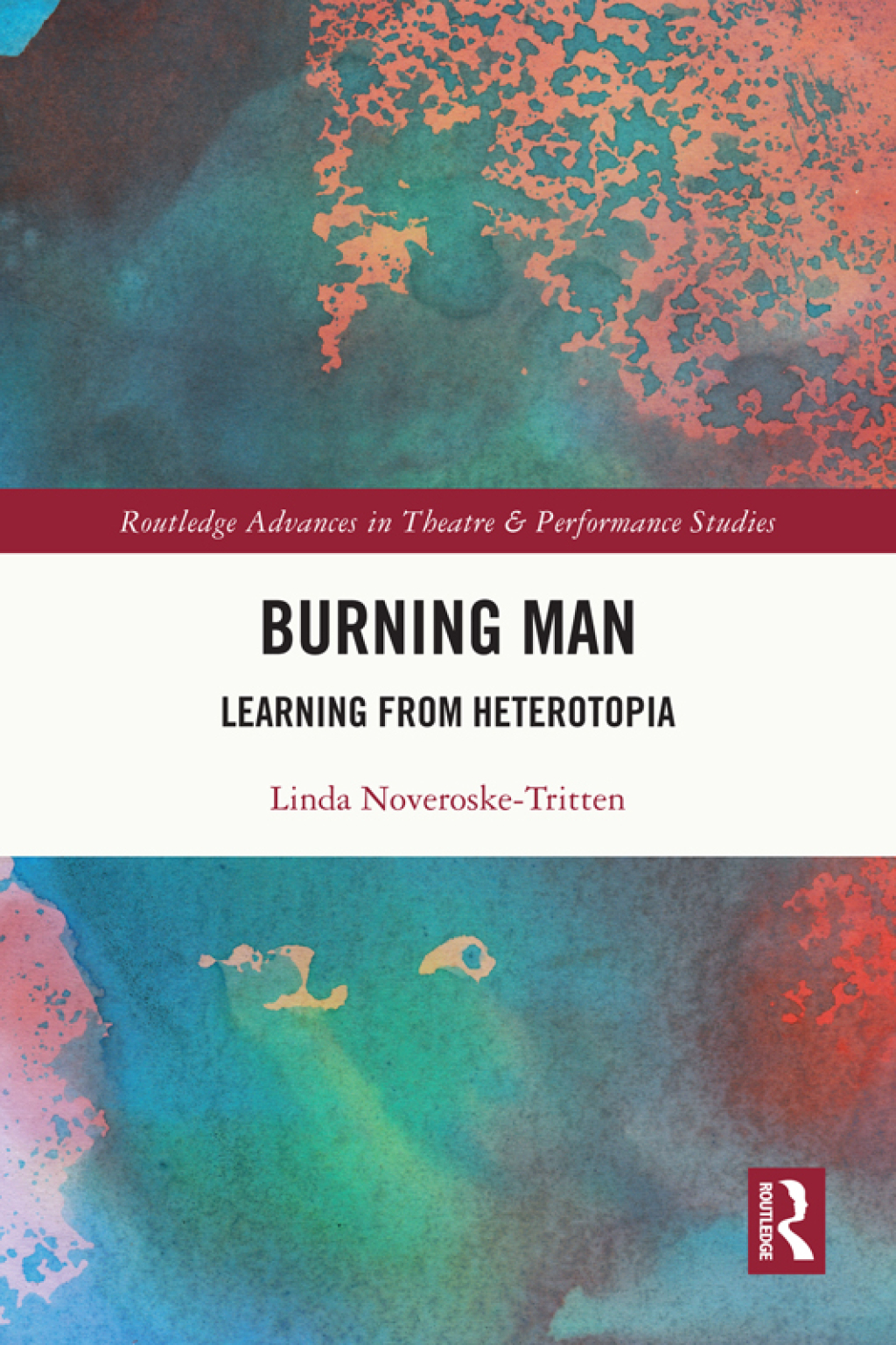 Burning Man Learning from Heterotopia 1st Edition