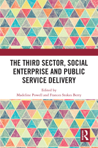 Cover image: The Third Sector, Social Enterprise and Public Service Delivery 1st edition 9781032616407