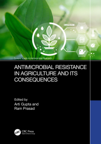 Cover image: Antimicrobial Resistance in Agriculture and its Consequences 1st edition 9781032216447
