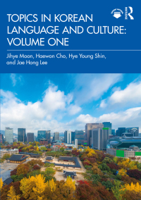 Cover image: Topics in Korean Language and Culture: Volume One 1st edition 9781032504391