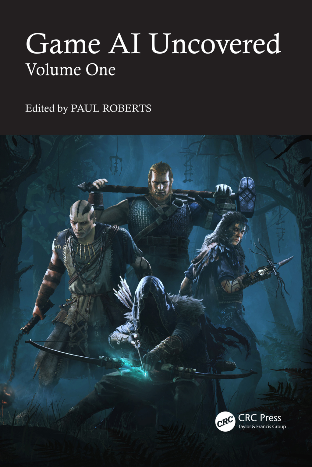 Game AI Uncovered Volume One 1st Edition