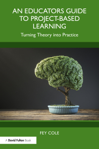 صورة الغلاف: An Educator's Guide to Project-Based Learning 1st edition 9781032543291
