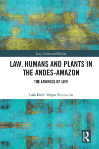 表紙画像: Law, Humans and Plants in the Andes-Amazon 1st edition 9781032393674