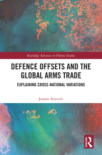 Imagen de portada: Defence Offsets and the Global Arms Trade 1st edition 9781032501178