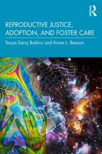 Imagen de portada: Reproductive Justice, Adoption, and Foster Care 1st edition 9781032301068