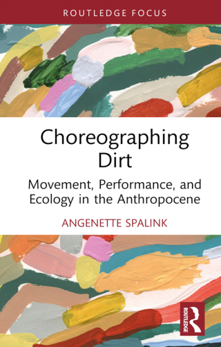 Cover image: Choreographing Dirt 1st edition 9780367758431