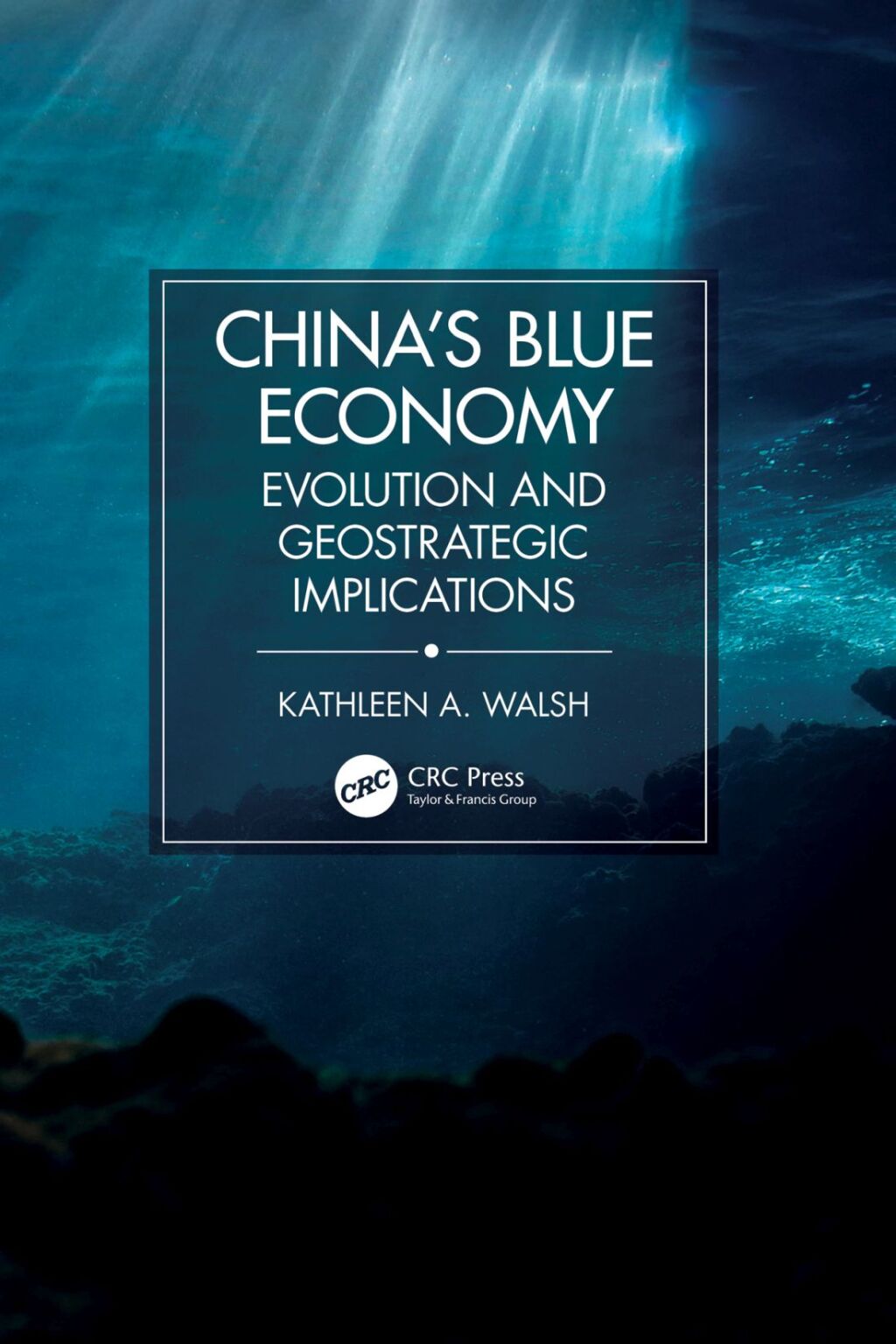 China’s Blue Economy Evolution and Geostrategic Implications 1st Edition