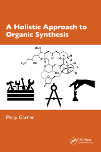 Cover image: A Holistic Approach to Organic Synthesis 1st edition 9781032439235