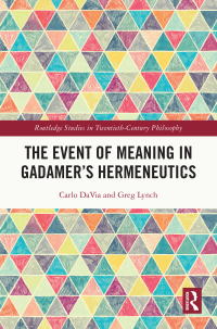 Cover image: The Event of Meaning in Gadamer’s Hermeneutics 1st edition 9781032247984