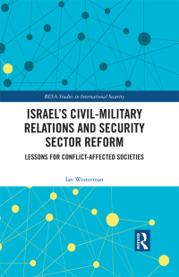 Titelbild: Israel’s Civil-Military Relations and Security Sector Reform 1st edition 9781032589145