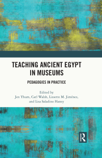 Cover image: Teaching Ancient Egypt in Museums 1st edition 9781032390543