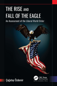 Cover image: The Rise and Fall of the Eagle 1st edition 9781774917251