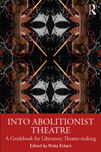 Titelbild: Into Abolitionist Theatre 1st edition 9781032472379