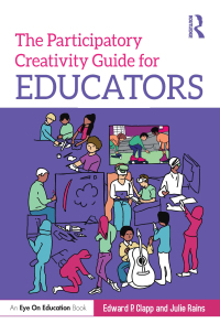 Cover image: The Participatory Creativity Guide for Educators 1st edition 9780367683276