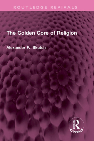 Imagen de portada: The Golden Core of Religion 1st edition 9781032698649