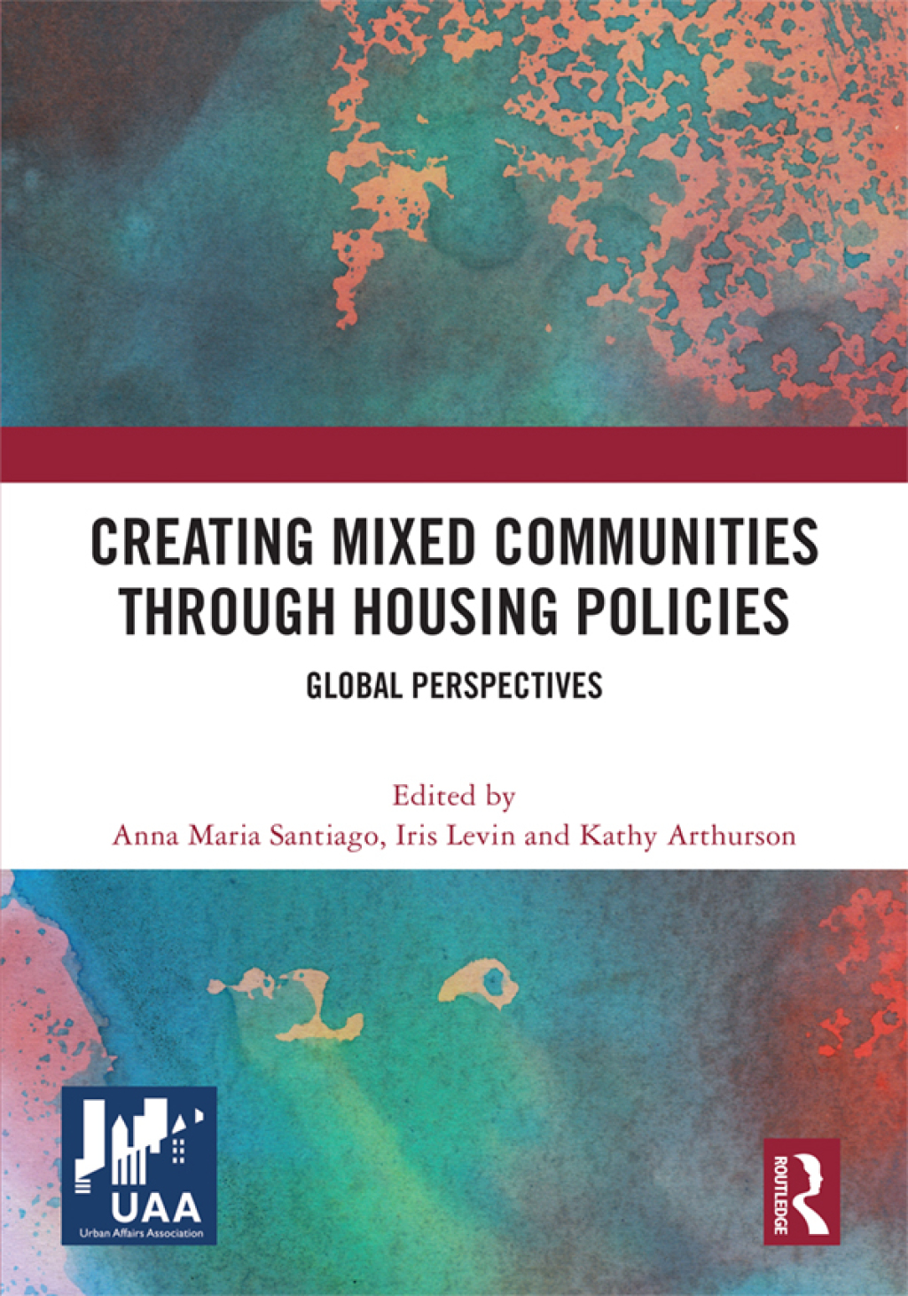 Creating Mixed Communities through Housing Policies Global Perspectives 1st Edition