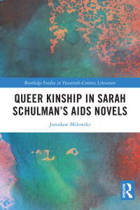 Imagen de portada: Queer Kinship in Sarah Schulman’s AIDS Novels 1st edition 9781032588872