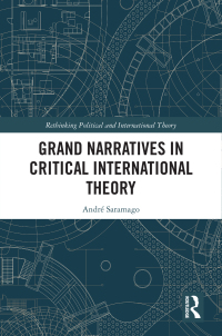 Cover image: Grand Narratives in Critical International Theory 1st edition 9781032118390