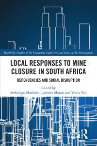 صورة الغلاف: Local Responses to Mine Closure in South Africa 1st edition 9781032510439