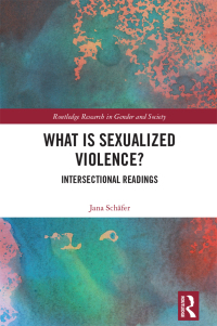 Immagine di copertina: What is Sexualized Violence? 1st edition 9781032610573