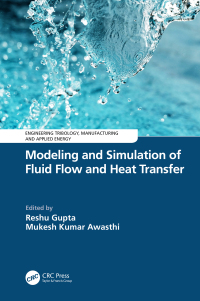 Cover image: Modeling and Simulation of Fluid Flow and Heat Transfer 1st edition 9781032706061