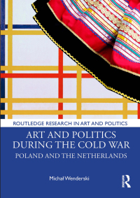 Cover image: Art and Politics During the Cold War 1st edition 9781032453354