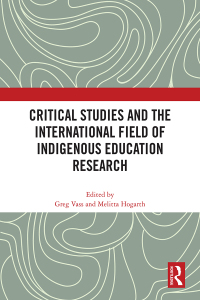صورة الغلاف: Critical Studies and the International Field of Indigenous Education Research 1st edition 9781032694917