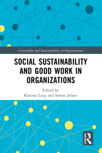 Cover image: Social Sustainability and Good Work in Organizations 1st edition 9781032307381