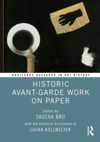 Cover image: Historic Avant-Garde Work on Paper 1st edition 9781032537351