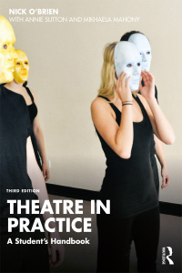 Cover image: Theatre in Practice 3rd edition 9781032420820