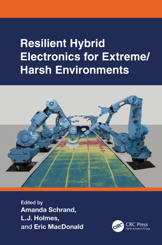 Cover image: Resilient Hybrid Electronics for Extreme/Harsh Environments 1st edition 9780367687649