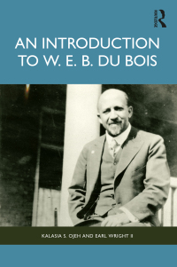 Cover image: An Introduction to W. E. B. Du Bois 1st edition 9780367470920