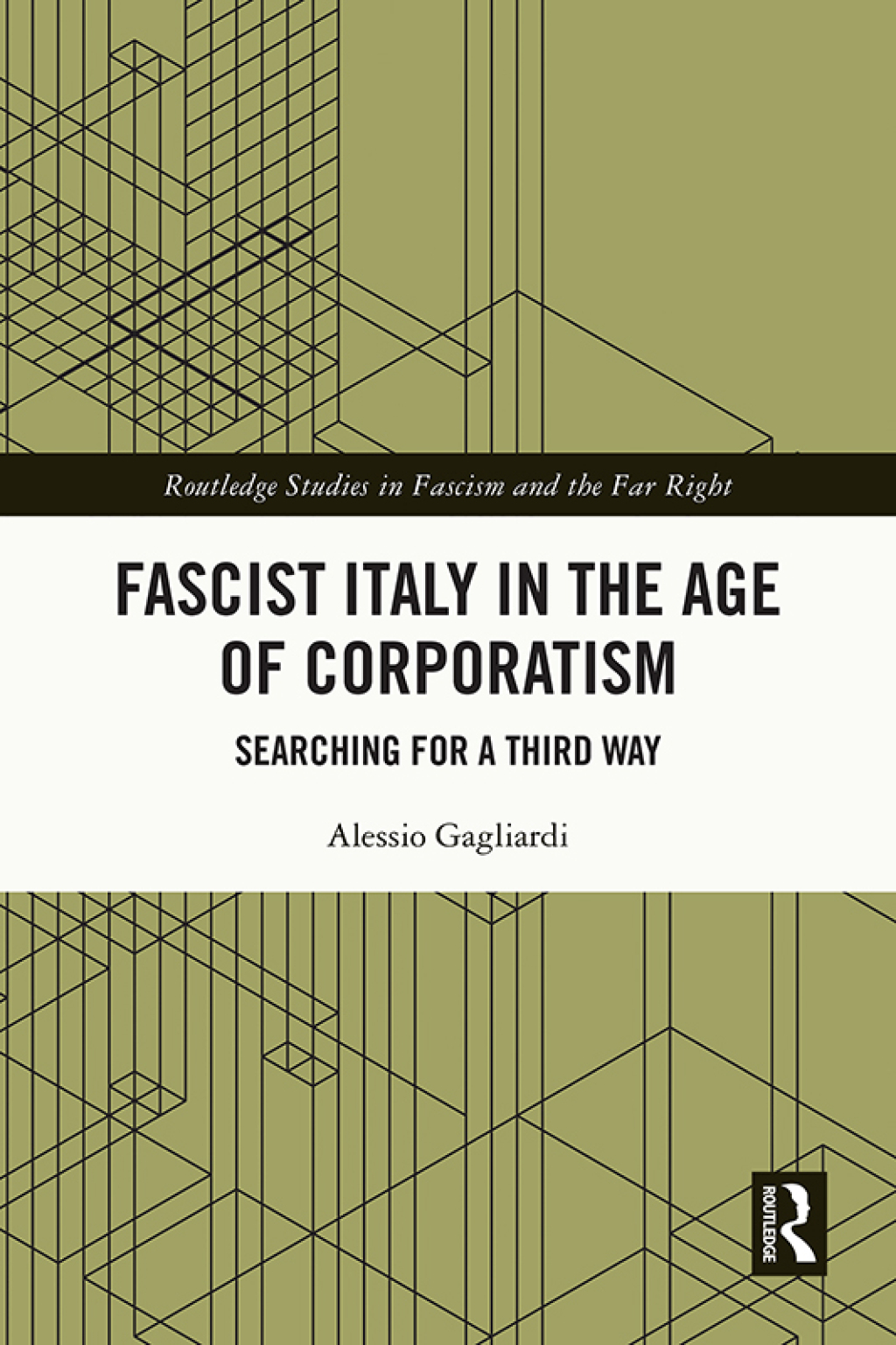 Fascist Italy in the Age of Corporatism Searching for a Third Way 1st Edition