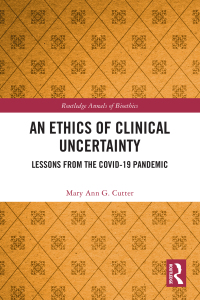 Cover image: An Ethics of Clinical Uncertainty 1st edition 9781032620992