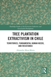 Titelbild: Tree Plantation Extractivism in Chile 1st edition 9781032488561