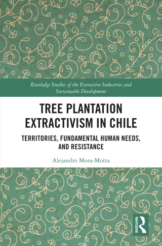 Cover image: Tree Plantation Extractivism in Chile 1st edition 9781032488561