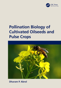 Cover image: Pollination Biology of Cultivated Oil Seeds and Pulse Crops 1st edition 9781032656700