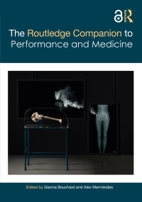 Omslagafbeelding: The Routledge Companion to Performance and Medicine 1st edition 9780367477738