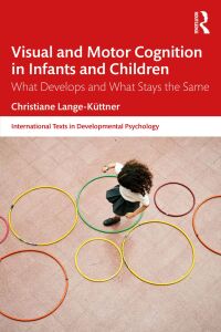 Cover image: Visual and Motor Cognition in Infants and Children 1st edition 9780367220693