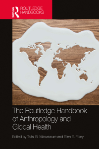 Imagen de portada: The Routledge Handbook of Anthropology and Global Health 1st edition 9781032256375