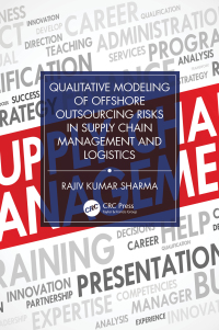 Imagen de portada: Qualitative Modeling of Offshore Outsourcing Risks in Supply Chain Management and Logistics 1st edition 9781032460574
