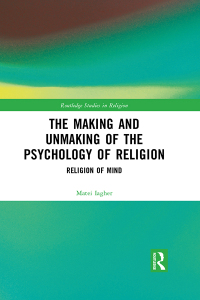 Imagen de portada: The Making and Unmaking of the Psychology of Religion 1st edition 9781032214450