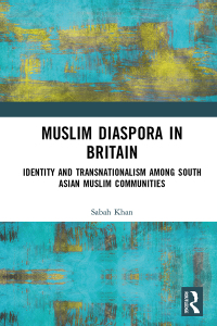 Cover image: Muslim Diaspora in Britain 1st edition 9781032285306