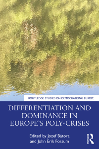 表紙画像: Differentiation and Dominance in Europe’s Poly-Crises 1st edition 9781032270708