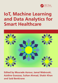 Cover image: IoT, Machine Learning and Data Analytics for Smart Healthcare 1st edition 9781032551074