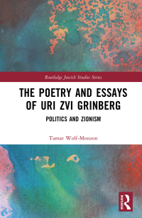 Cover image: The Poetry and Essays of Uri Zvi Grinberg 1st edition 9780367744342