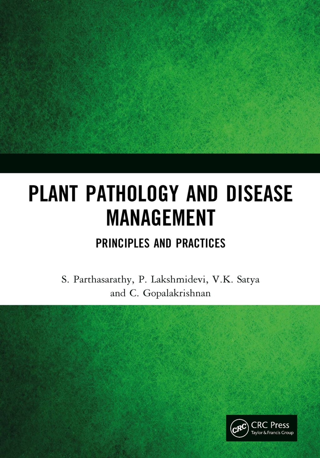 Plant Pathology and Disease Management Principles and Practices 1st Edition