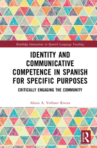 Imagen de portada: Identity and Communicative Competence in Spanish for Specific Purposes 1st edition 9781032189659