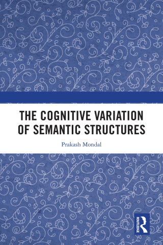 صورة الغلاف: The Cognitive Variation of Semantic Structures 1st edition 9781032726274