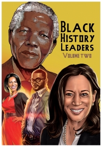 Imagen de portada: Black History Leaders: Volume 2: Nelson Mandela, Michelle Obama, Kamala Harris and Tyler Perry 9781954044425